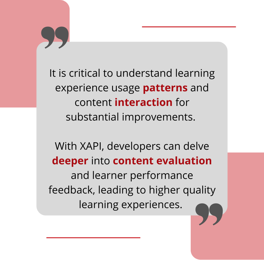 With xAPI developers can delve deeper into content evaluations